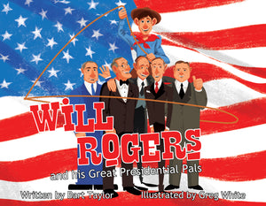 Will Rogers and his great Presidential Pals