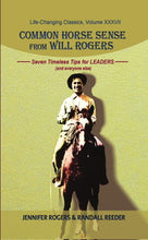 Load image into Gallery viewer, Common Horse Sense from Will Rogers, by Jennifer Rogers and Randall Reeder
