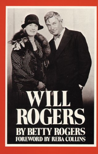 Will Rogers, by Betty Rogers