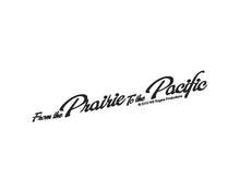 Load image into Gallery viewer, Prairie to the Pacific T-Shirt
