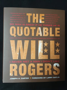 The Quotable Will Rogers by Joseph H. Carter